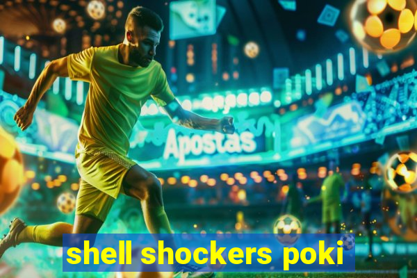 shell shockers poki